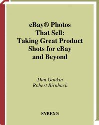 eBay Photos That Sell. Taking Great Product Shots for eBay and Beyond