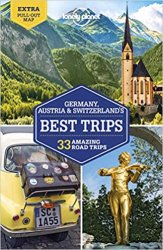 Lonely Planet Germany, Austria & Switzerland's Best Trips, 2nd Edition