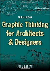 Graphic Thinking for Architects and Designers, 3rd Edition