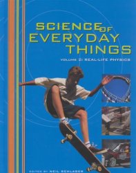 Science of Everyday Things (Volume 2, Real-life Physics)