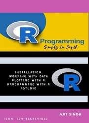 R Programming: Simply In Depth