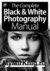 BDMs The Complete Black & White Photography Manual 6th Edition 2020
