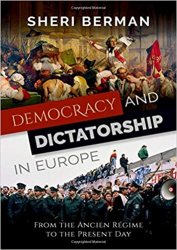Democracy and Dictatorship in Europe: From the Ancien Régime to the Present Day