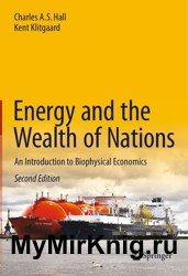 Energy and the Wealth of Nations. An Introduction to Biophysical Economics
