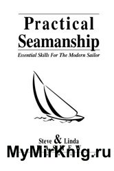 Practical Seamanship. Essential Skills For The Modern Sailor