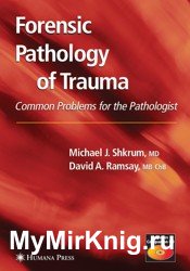 Forensic Pathology of Trauma. Common Problems for the Pathologist