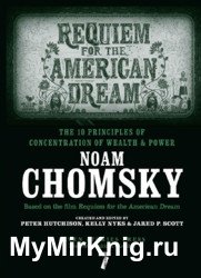 Requiem for the American Dream. The 10 Principles of Concentration of Wealth and Power