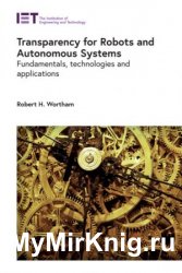 Transparency for Robots and Autonomous Systems: Fundamentals, technologies and applications