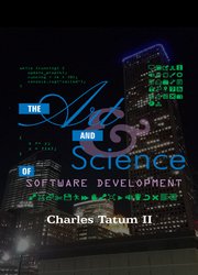 The Art And Science Of Software Development