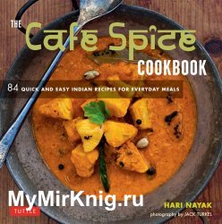 The Cafe Spice cookbook: 84 quick and easy Indian recipes for everyday meals