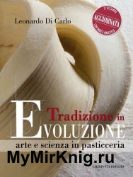 Tradizione in evoluzione. Arte e scienza in pasticceria