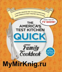 The America's Test Kitchen Quick Family Cookbook