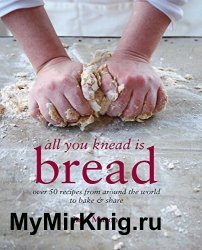 All you knead is bread