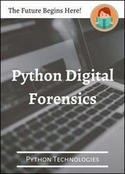 Learn Python Digital Forensics (Python Technologies)