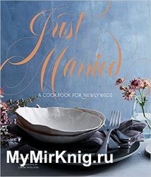 Just Married: A Cookbook for Newlyweds