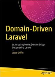 Domain-Driven Laravel: Learn to Implement Domain-Driven Design Using Laravel