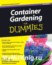 Container Gardening For Dummies, 2nd Edition