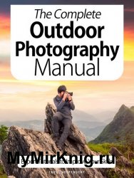 BDMs The Complete Outdoor Photography Manual 7th Edition 2020: