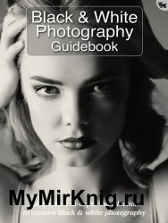 BDMs Black & White Photography Guidebook 4th Edition 2020