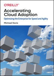 Accelerating Cloud Adoption: Optimizing the Enterprise for Speed and Agility (Final)