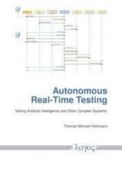 Autonomous Real-Time Testing : Testing Artificial Intelligence and Other Complex Systems