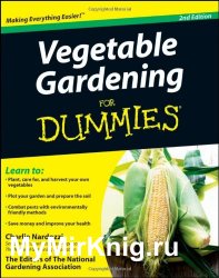 Vegetable Gardening For Dummies,2nd Edition