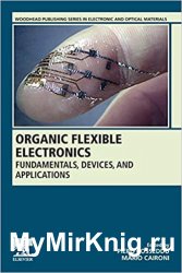 Organic Flexible Electronics: Fundamentals, Devices, and Applications
