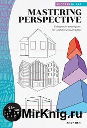 Success in Art: Mastering Perspective: Techniques for mastering one-, two-, and three-point perspective