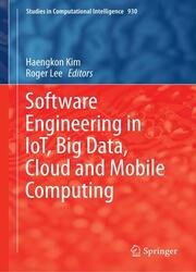 Software Engineering in IoT, Big Data, Cloud and Mobile Computing