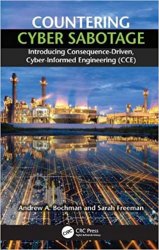 Countering Cyber Sabotage: Introducing Consequence-Driven, Cyber-Informed Engineering (CCE)