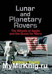 Lunar and Planetary Rovers. The Wheels of Apollo and the Quest for Mars