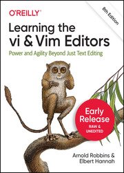 Learning the vi and Vim Editors, Eighth Edition (Fourth Early Release)
