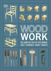 Woodwork: The Complete Step-by-Step Manual, Second Edition (UK Edition)