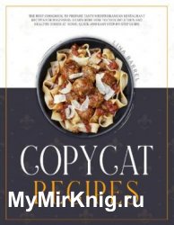 Copycat Recipes: The Best Cookbook to Prepare