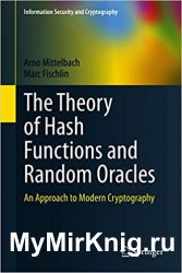 The Theory of Hash Functions and Random Oracles: An Approach to Modern Cryptography