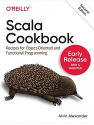 Scala Cookbook, 2nd Edition (Early Release)