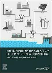 Machine Learning and Data Science in the Power Generation Industry: Best Practices, Tools, and Case Studies