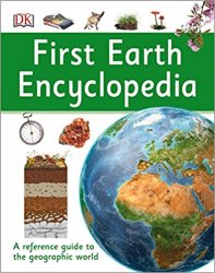 First Earth Encyclopedia: A First Reference Guide to the Geographic World