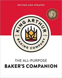The King Arthur Flour All-Purpose Baker’s Companion, Revised Edition