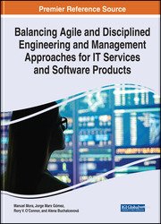 Balancing Agile and Disciplined Engineering and Management Approaches for IT Services and Software Products