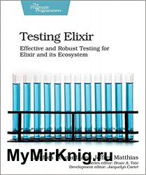 Testing Elixir: Effective and Robust Testing for Elixir and its Ecosystem