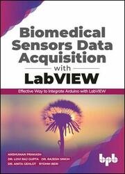 Biomedical Sensors Data Acquisition with LabVIEW: Effective Way to Integrate Arduino with LabView