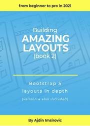 Bootstrap layouts in depth : Building Amazing Layouts (Book 2)