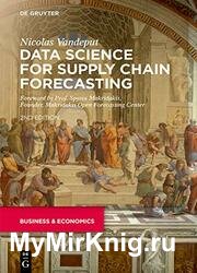 Data Science for Supply Chain Forecasting, 2nd Edition