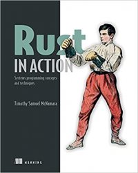 Rust in Action: Systems Programming Concepts and Techniques