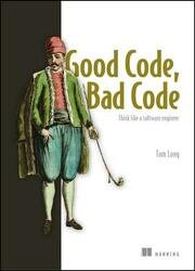 Good Code, Bad Code: Think like a software engineer (Final)