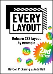 Every Layout - Relearn CSS layout by example, 2nd Edition