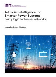 Artificial Intelligence for Smarter Power Systems: Fuzzy logic and neural networks