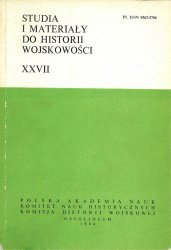 Studia i Materialy do Historii Wojskowosci. Tom 27