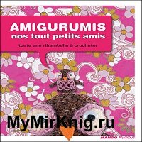 Amigurumis nos tout petits amis